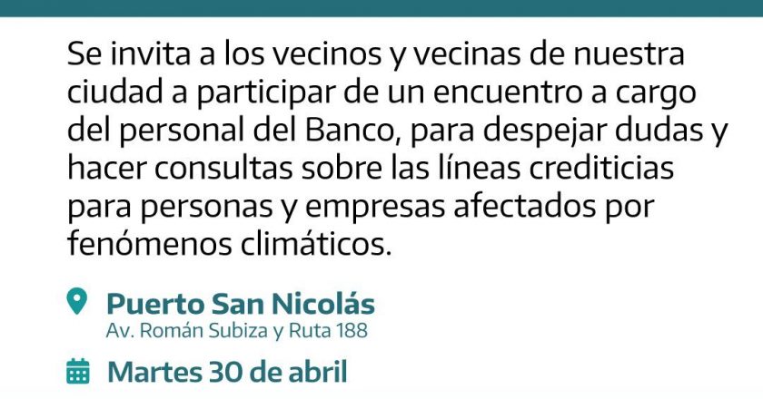 Personal del Banco Provincia brindará información sobre acceso a créditos para afectados por fenómenos climáticos